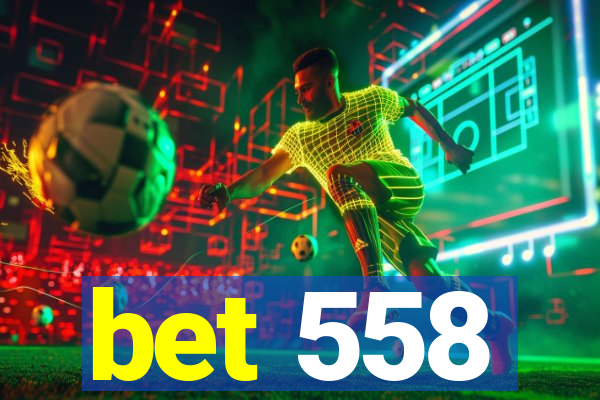 bet 558